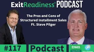 The Pros and Cons of Structured Installment Sales Ft. Steve Pilger