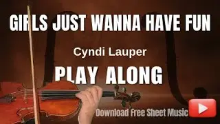 GIRLS JUST WANNA HAVE FUN &ndash; Violin Play Along + Free Sheet Music!