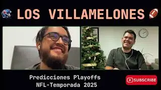 Los Villamelones: Temporada 9 | Episodio 09- Predicciones Playoffs Temporada 2025  | NFL