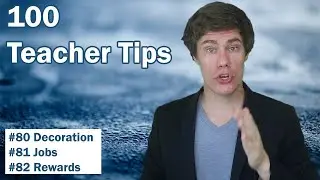 100 Teacher Tips 80-82 | Class Decoration | Class Jobs | Classroom Rewards | Rewarding Learners ESL