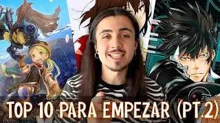 ¿CÓMO EMPEZAR A VER ANIME? | TOP 10 animes para empezar (PARTE 2)