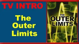 The Outer Limits TV Intro
