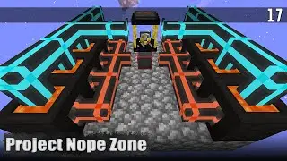 Project Nope Zone #17 - Powah