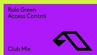 Rolo Green - Access Control (Club Mix)