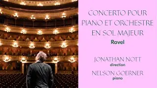 OSR - Ravel | Concerto pour piano et orchestre en sol majeur | Jonathan Nott | Nelson Goerner