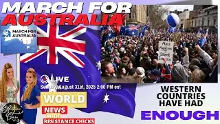 March For Australia  Western Countries Have Had Enough   Art Lucier Scandal   World News 8 31 25