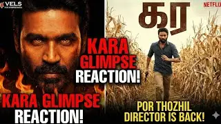 KARA Glimpse REACTION! 🔥 Dhanush & Por Thozhil Director&rsquo;s DEADLY Combo!