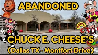 ABANDONED Chuck E. Cheese’s (Dallas TX - Montfort Drive)