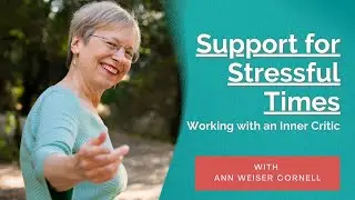 Working with an Inner Critic - Support for Stressful Times
