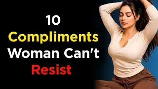 10 Compliments That Make Women Fall For You (Psychology Explained)&lrm;