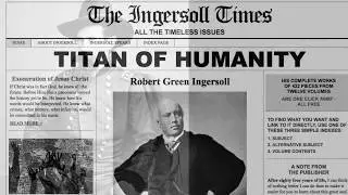 Robert G. Ingersoll Remembered
