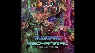 MECHANIMAL & AUDIOFIRE - Organic Design (Original Mix)