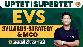 UPTET/SUPERTET EXAM | EVS CLASS | SYLLABUS & STRATEGY | EVS FOR UPTET/SUPERTET | EVS BY MAHENDRA SIR
