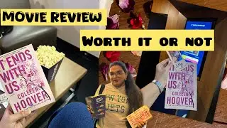 Watched IT END&rsquo;S WITH US / movie review/ no spoilers /Worthy adaptation of Book??