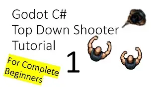 Godot C# Top Down Shooter Tutorial - 1 - Fundamentals/Moving Player