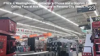 FTA&rsquo;s: 4 Westinghouse Contractor&rsquo;s Choice and a Quorum Custom Ceiling Fan at Ace Hardware in PCB