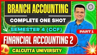 Ep-2|Branch Accounting | FA II One shot | Part -1| Bcom Semester -4 | Calcutta University 