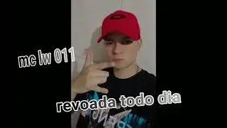 MC LW 011 Revoada Todo Dia DJ RVL Lancamento 2024