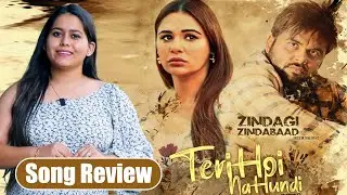 Teri Hoi Na Hundi Song REVIEW |  Ninja | Mandy Takhar | Gaayan Mahajan | Zindagi Zindabaad Movie