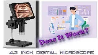 Tech Time: Checking out an inexpensive 4.3 Inch Digital Microscope. Is it any good?