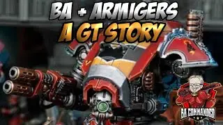 BA + Armigers - A GT Story (Warhammer 40k)
