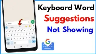 Keyboard Suggestions Not Showing | Word Suggestions While Typing Android