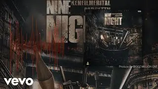 Keneil Merital Badgettn - Nine Night (Official Audio)