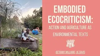 Embodied Ecocriticism: Action and Agriculture as Environmental Texts