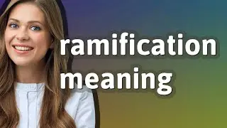 Ramification | meaning of Ramification