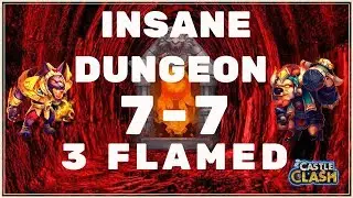 HOW TO 3 FLAME INSANE DUNGEON 7-7 - CASTLE CLASH