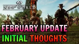 Did The New World February Update Work?! My Honest Initial Thoughts!
