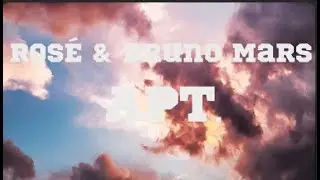 ROSÉ & Bruno Mars - APT. (Lyrics)