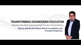 Transforming Engineering Education - Part 1: Innovative Teaching Practices