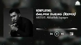 Akbarbek Sapayev - Galmin During (DJ TAB Remix) 2025 | DJ_BOSS Exclusive