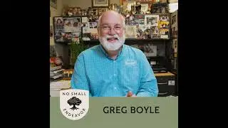 175: Greg Boyle: Cherished Belonging (Best of NSE)
