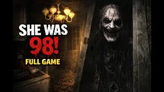 SHE WAS 98 | The SCARIEST Granny Horror Game | Full Game Walkthrough (No Commentary)