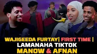 WAJIGEEDAY FURTAY MARKI UGU HOREYSAY | LAMANe TIKTOK |MANOW & AFNAN