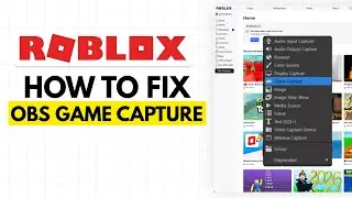 How To Fix OBS Game Capture Not Working On Roblox (2026)
