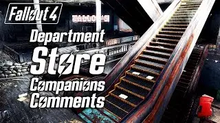 Fallout 4 — Универмаг — Все комментарии о компаньонах
