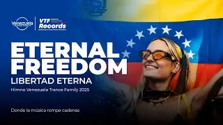Venezuela Trance Family - Eternal Freedom (Himno VTF 2025) 🇻🇪