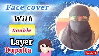 How To Cover Your Face With Double Layer Dupatta |  full face cover with double layer of dupatta