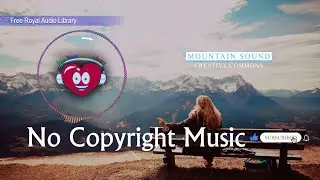 3D No Copyright Music  - Mountain Sound