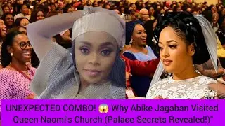 UNEXPECTED COMBO! 😱 Why Abike Jagaban Visited Queen Naomi&rsquo;s Church (Palace Secrets Revealed!)