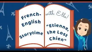 Etienne, the Lost Chien - a French-English Bilingual Animated Kids Story