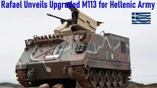 Rafael Unveils Upgraded 400 Units M113 for Hellenic Army
