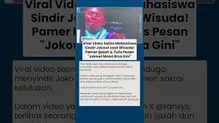 Viral Video Mahasiswa Berani Sindir Jokowi saat Wisuda, Pamer Ijazah: Jokowi Mana Bisa Gini