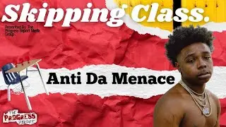 Anti Da Menace speaks on being mad about not making the XXL Freshman list, NBA Youngboy comparisons