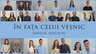 Familia Pascalau - În Fața Celui Veșnic