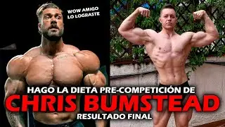 HICE LA DIETA DE CHRIS BUMSTEAD DURANTE UNA SEMANA Y ESTE ES EL RESULTADO