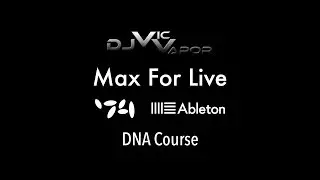 Max For Live - DNA Course - Lesson 7 - LFO - Ableton Live - feat. (djvicvapor)